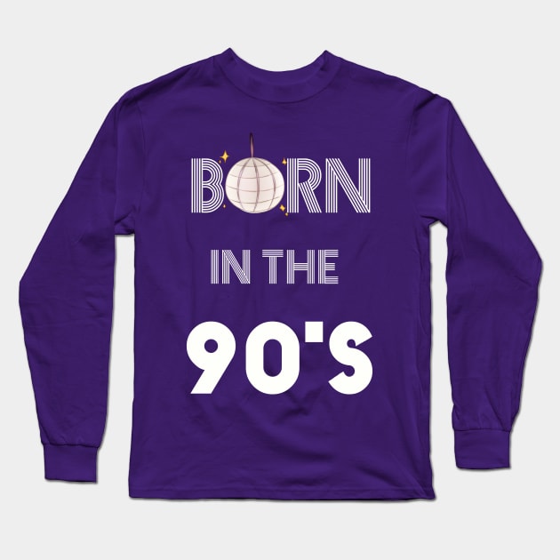 Born in the  90 s Long Sleeve T-Shirt by ChezALi